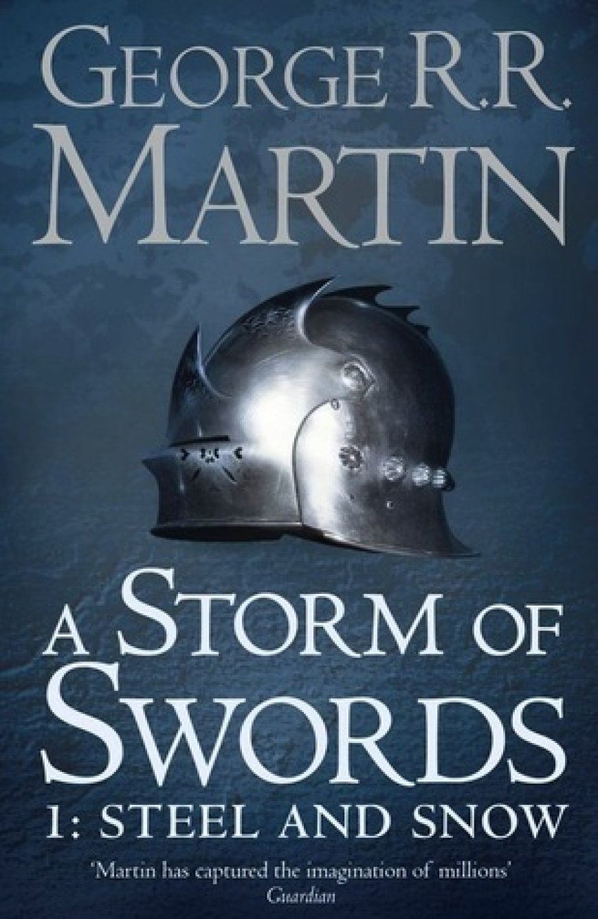 PDF Download A Song of Ice and Fire #3, part 1 A Storm of Swords: Steel and Snow by George R.R. Martin