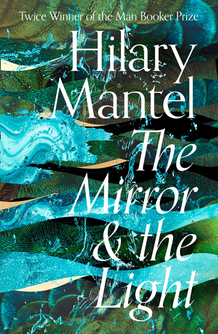 Free Download Thomas Cromwell #3 The Mirror & the Light by Hilary Mantel