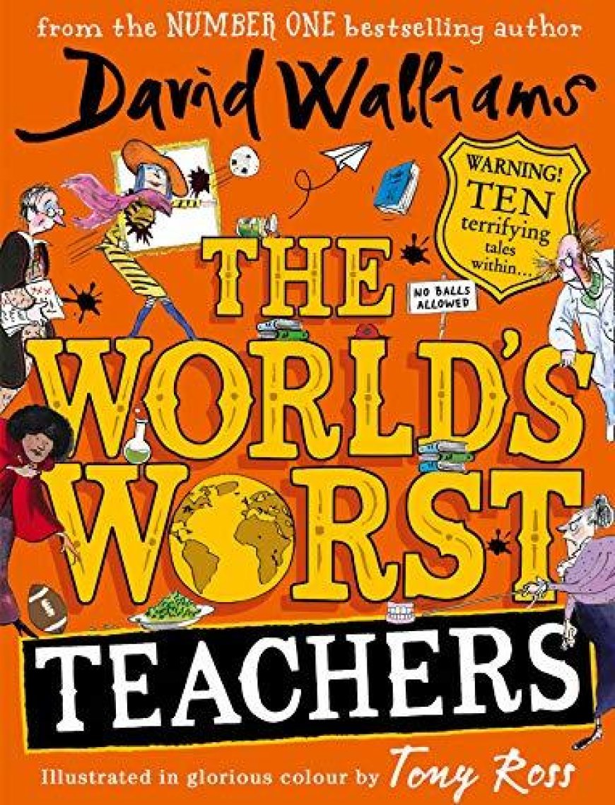 Free Download The World's Worst Teachers The World’s Worst Teachers by David Walliams
